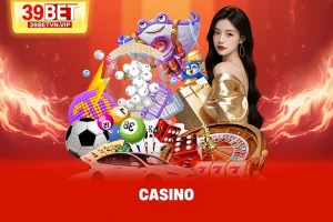 Anh casino - 39BET