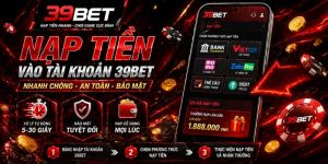 Hướng dẫn nạp tiền vào tài khoản 39bet