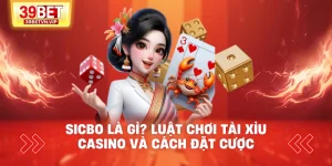 Sicbo Là Gì? Luật Chơi Tài Xỉu Casino Và Cách Đặt Cược