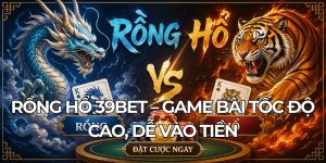 Rồng hổ 39bet